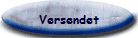 Versendet